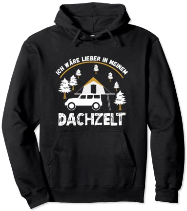 Dachzelt Camper Naturbegeisterte Dachzelt Nomade Pullover Hoodie