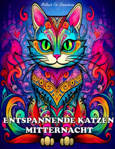 Entspannende Katzen Mitternacht Malbuch für Erwachsene: Wunderschöne Malvorlagen mit 35 einzigartigen Katzenmotiven für Meditation, Entspannung und Stressabbau (Schwarzer und weißer Hintergrund)
