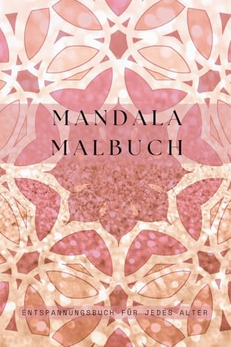 XXL Mandala Malbuch für Jugendliche und Erwachsene - Entspannung und Kreativität für jedes Alter