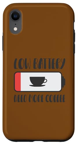 Batterie Faible - Besoin de Plus de café Coque pour iPhone XR