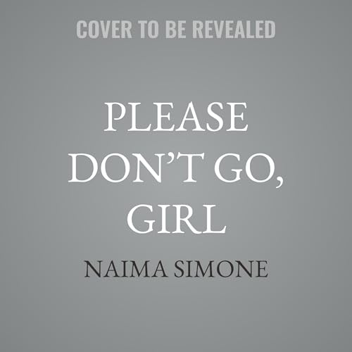 Please Don’t Go, Girl: 3 (Love on the Radio, 3)