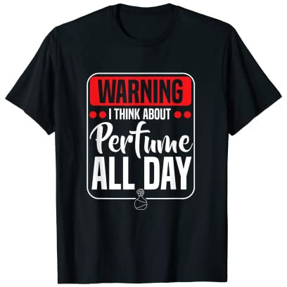 Parfüm Fragrance Scent | Riechen Perfüm Duft Perfume Parfum T-Shirt