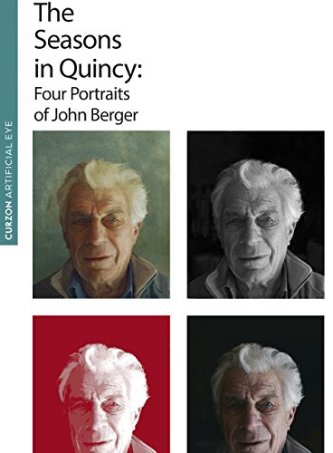 The Seasons in Quincy: Four Portraits of John Berger