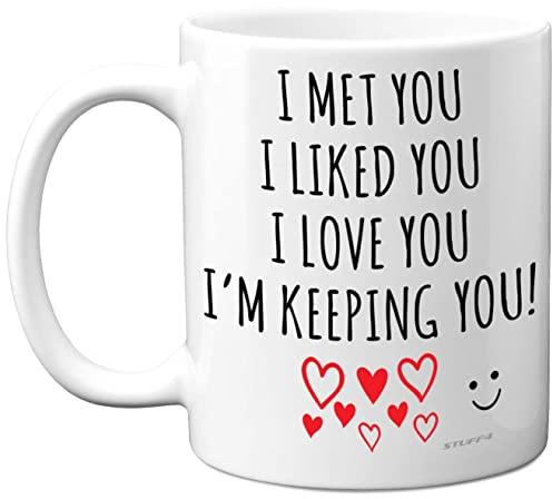 Stuff4 Cute Anniversary Mug for Her or Him, I Met Liked Love Keeping You | Romantic Valentines Gift for Boyfriend Girlfriend Wife or Husband Partner, 11oz Ceramic Premium Mugs Her or Him