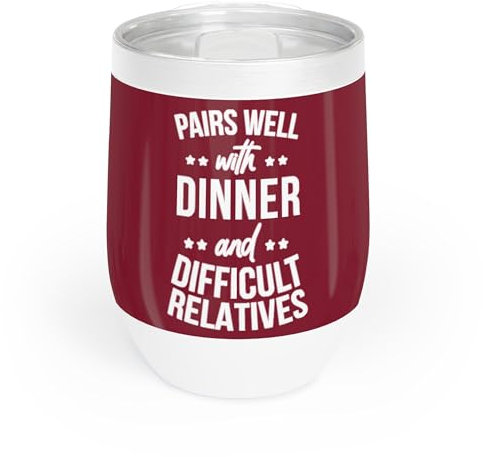 Generic Vasos aislados para familia Pairs Well With Dinner and Difficult Relatives, 6 colores, color borgoña