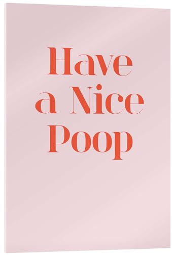 Posterlounge Have a Nice Poop Acrylglasbild von Typobox 30 x 40 cm Orange Wandbilder Wanddeko