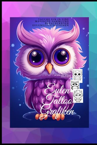 Tattoo und Malbuch Vorlagen Eulen: Tauche ein in eine magische Sammlung bezaubernder Eulenillustrationen