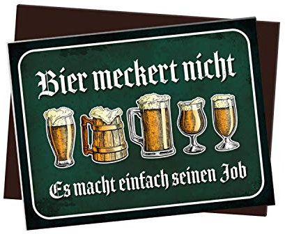 Kühlschrankmagnet mit Bier Motiv und Spruch: Bier meckert Nicht - es Macht einfach seinen Job