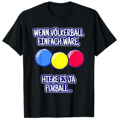Lustiger Völkerball Spruch für den Schulsport T-Shirt