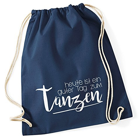 Autiga Turnbeutel Sprüche Party Feiern heute ist ein guter Tag zum tanzen Beutel Tasche Baumwolle Navy