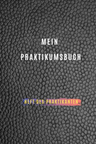 Mein Praktikumsbuch | Heft des Praktikanten: Wie starte ich mein Praktikum | Erster Tag des Praktikums | gut organisiert in meinem Praktikum sein und meine Aufgaben gut vorbereiten