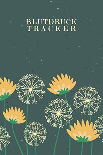 Blutdruck Tracker: Ein Logbuch zum Ausfüllen zur Aufzeichnung von Blutdruckmessungen | Motiv: Pusteblumen