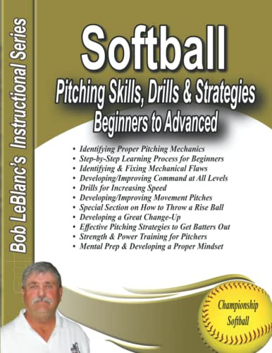 Softball Pitching Skills, Drills & Strategies: Beginners to Advanced