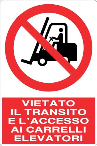 GLOBAL CARTELLO SEGNALETICO - VIETATO IL TRANSITO E L'ACCESSO AI CARRELLI ELEVATORI - Adesivo Extra Resistente, Pannello in Forex, Pannello In Alluminio (30x42 cm, Alluminio)