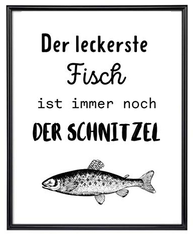 Din A4 Kunstdruck ohne Rahmen - Lustiger Spruch - Fisch Schnitzel - Kochen Essen Küche Esszimmer Humor Druck Poster Bild