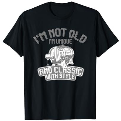 I´m not old, I´m classic – Verre à vin blanc et rouge – Tonneau à vin T-Shirt