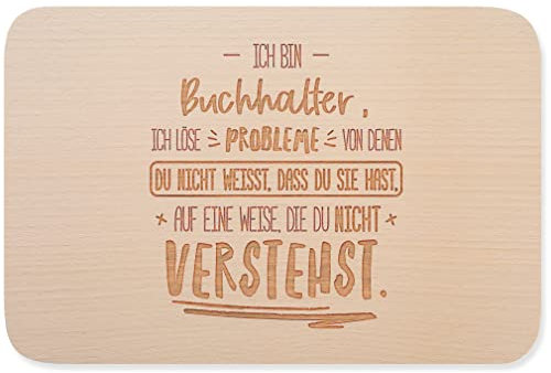 JUNIWORDS Brett, Ich bin Buchhalter, ich löse Probleme, von denen du nicht weißt, dass du Sie hast, auf eine Weise, die du nicht verstehst (5001844)
