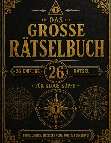Das große Rätselbuch: 26 knifflige Escape-Rätsel für kluge Köpfe