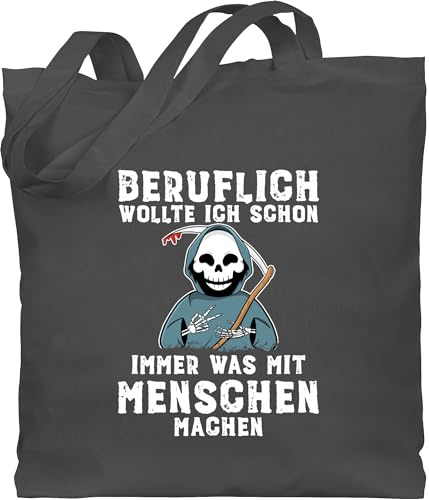 Shirtracer - Baumwolltasche - Sprüche Statement Spruch - Beruflich wollte ich schon immer was mit Menschen machen weiß