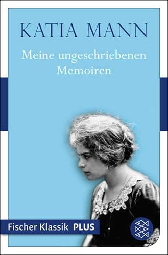 Meine ungeschriebenen Memoiren (Fischer Klassik Plus)
