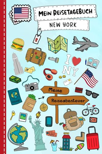 Reisetagebuch für Kinder New York: USA Urlaubstagebuch zum Ausfüllen,Eintragen,Malen,Einkleben für Ferien & Urlaub A5, Aktivitätsbuch & Amerika ... Kinder Buch für Reise & unterwegs