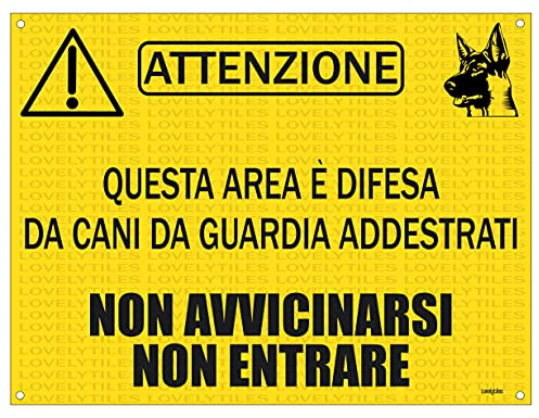 Lovelytiles ATTENZIONE Area PROTETTA da Cani ADDESTRATI Non AVVICINARSI Non Entrare ATTENTI al Cane PVC Gialla Cartello Targa Segnale (15X20)