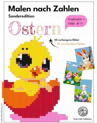 Malen nach Zahlen Sonderedition Ostern: Ein zauberhaftes Malbuch für Erwachsene und Kinder ab 8 Jahren. Geeignet für Filz- und Buntstifte. Ein kreatives Geschenk für Hobbykünstler