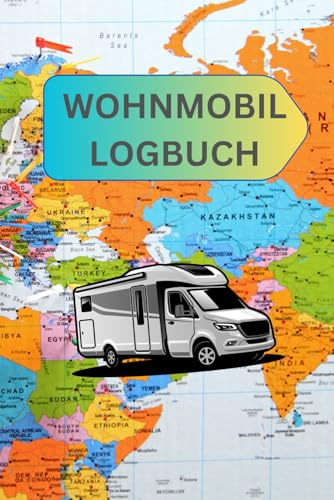 Wohnmobil Logbuch: Ein Reisetagebuch