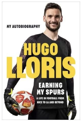 SIGNED Hugo Lloris Book Earning My Spurs First Edition & AFTAL Member Certificate of Authenticity Memorabilia Autograph