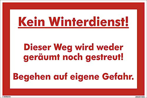 Kleberio® Warn Schild 30 x 20 cm - Kein Winterdienst! Dieser Weg Wird Weder geräumt noch gestreut! Begehen auf eigene Gefahr - stabile Aluminiumverbundplatte