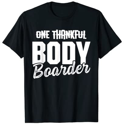 Bodyboarding Bodyboard Funny Bodyboarder T-Shirt