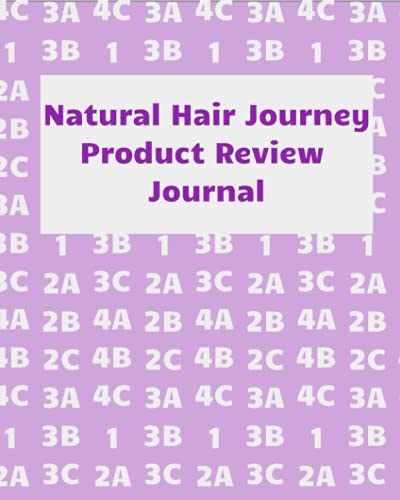 Natural Hair Journey Product Review Journal: Review The Products You Buy For Your Hair Treatment To Figure Out What Works Best For Your Hair.