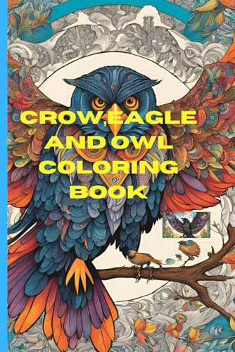 Crow,Eagle & Owl Coloring Book