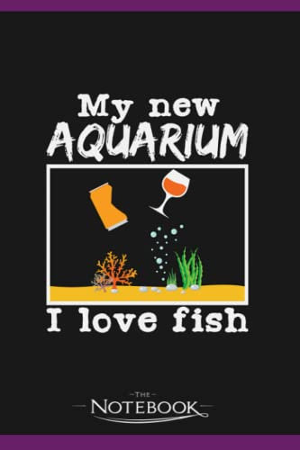 Notebook: Funny Fishkeeping Quote Aquarium Aquarist Fish: Gratitude Notebook Great For Daily Journaling 6x9 Inches 120 Pages