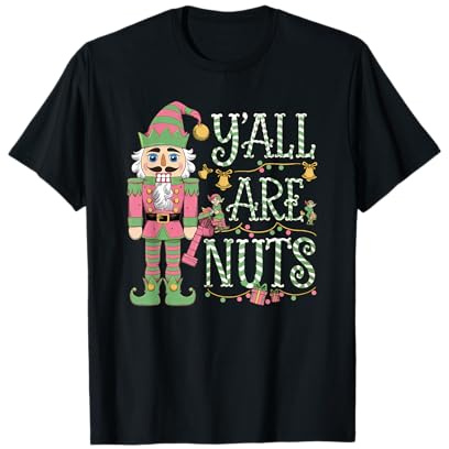 Vous Êtes Tous des Noix Casse-Noisette Pyjama De Noël Drôle T-Shirt