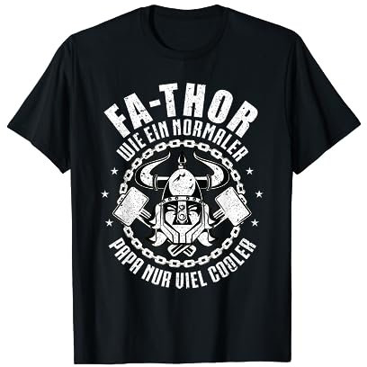 Fa-Thor wie ein normaler Papa Wikinger Krieger Nordmänner T-Shirt