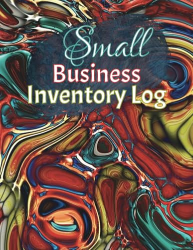 Small Business Inventory Log Book: Simplify Inventory/Expense Management & Boost Efficiency, 8.5” x 11”, 100 pages