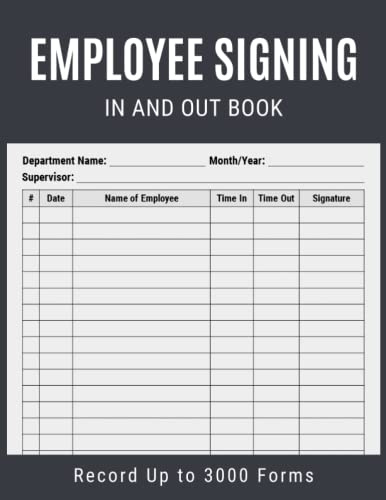 Employee Signing in and Out Book: Staff Sign in and Out Log Book | Record up to 3000 Forms | Employee Sign in Book for Workplace, Business, Office, Security