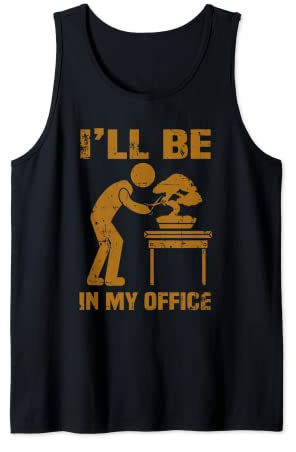 Lustiger Garten-Bonsai-Baum, mit Aufschrift I'll Be In My Office, Geschenk Tank Top