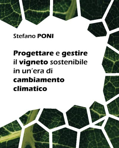 Progettare e gestire il vigneto sostenibile in un’era di cambiamento climatico