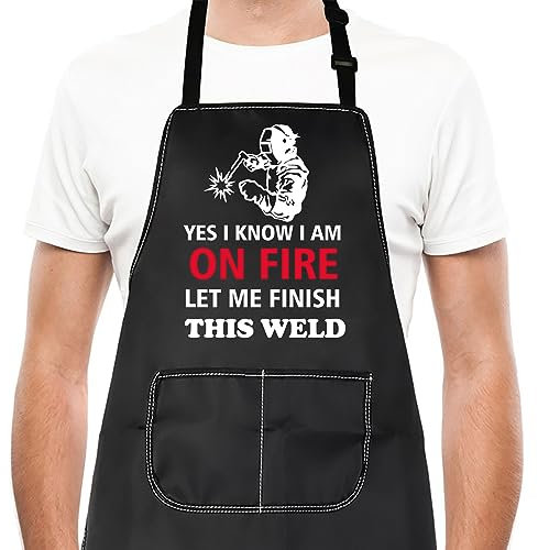 Welder Lover Gift Yes I Know I Am On Fire Let Me Finish This Weld Apron New Job Graduate For Welder Husband Brother Dad Gift (Yes I Know)