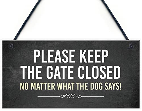 Red Ocean Funny Please Keep The Gate Closed Sign Fence Garden Sign Dog Gift Dog Plaque Home Decor Plaque
