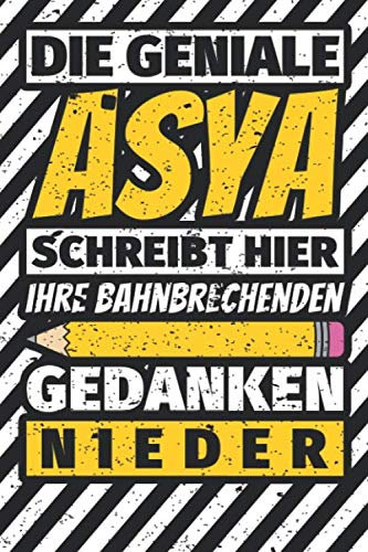 Notizbuch liniert: Asya Geschenke lustiger Spruch Vorname