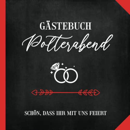 Gästebuch Polterabend: Geschenk für Polterabend ein schönes Erinnerungsbuch Poltern mit viel Platz für Eintragungen und Fotos mit vorgedruckten Fragen und für persönliche Wünsche der Gäste