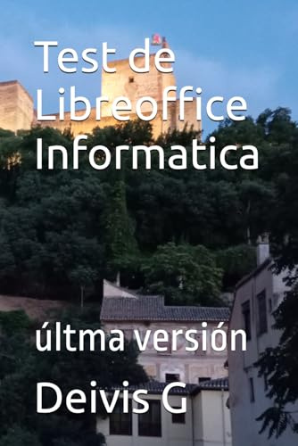 Test de Libreoffice Informatica: últma versión
