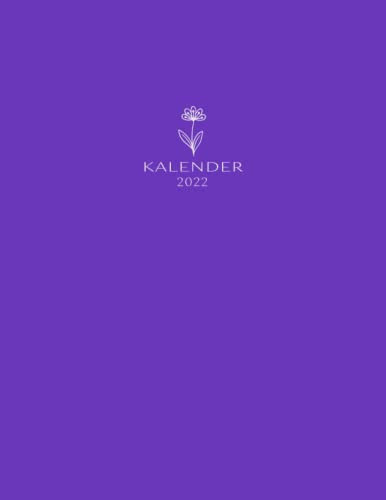 Kalender 2022: Großer XXL Kalender 2022 A4 I 1 Tag 1 Seite mit Zeiteinteilung I 400 Seiten I Kalenderbuch 2022 I Terminplaner I Jahreskalender I Farbe Boho Lila Violett