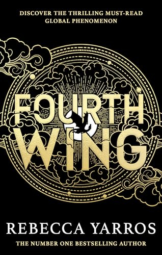 Fourth Wing: Discover the brutal and addictive world of the global bestselling fantasy phenomenon (The Empyrean Book 1)