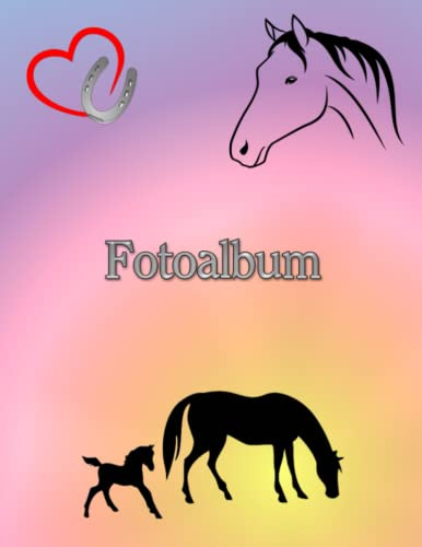 Fotoalbum für Pferde Ponys Pferdealbum Reitturnier Geschenkidee Malbuch Stammbaumbuch Foto Tagebuch Alpaka Pferderassen Züchterbuch Haustiere ... Reiten Fohlen Hengst Esel Haflinger Bunt 02