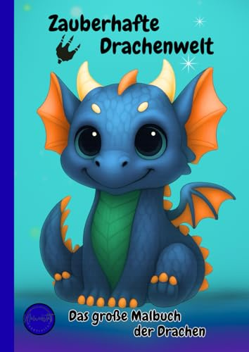 Zauberhafte Drachenwelt: Das große Malbuch der Drachen