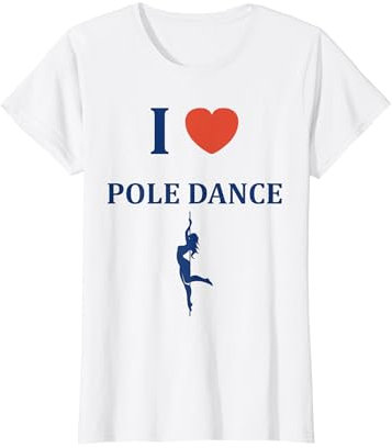 Humor Tanzfrau Pole Dance Outfit Ich liebe Pole Dance T-Shirt